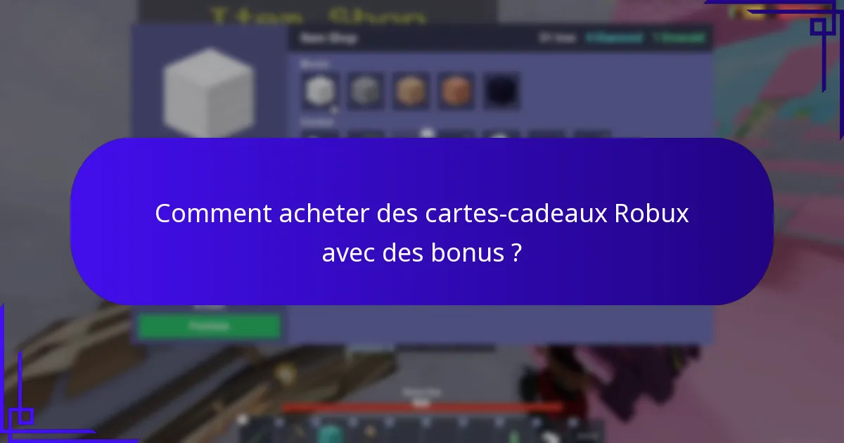 Comment acheter des cartes-cadeaux Robux avec des bonus ?