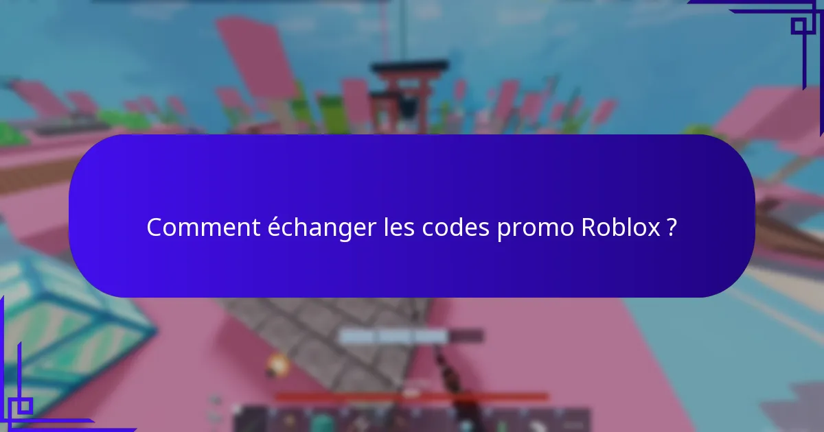 Comment trouver les codes promo Roblox actuels ?