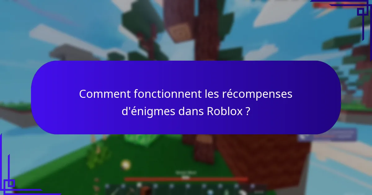 Qu’est-ce que les chasses au trésor dans Roblox ?