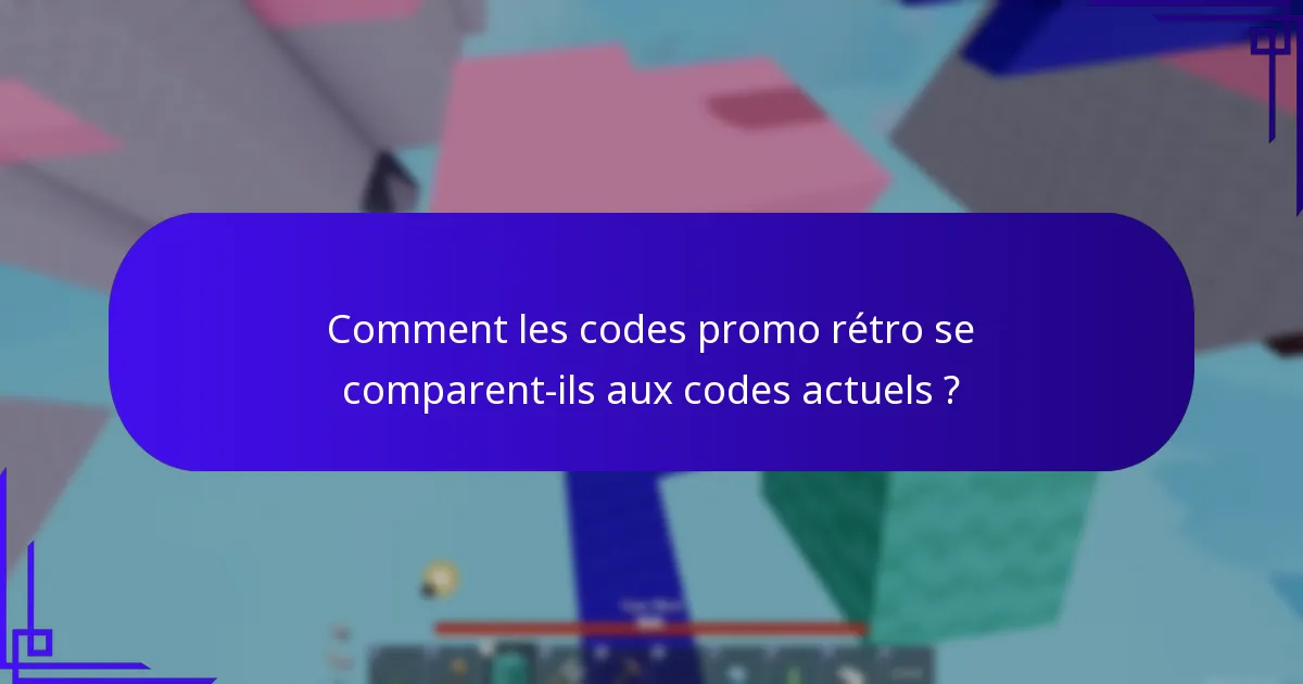 Quels objets rétro peuvent être obtenus avec des codes rétro ?