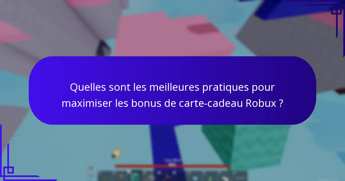 Où pouvez-vous acheter des cartes-cadeau Robux pour maximiser les bonus ?