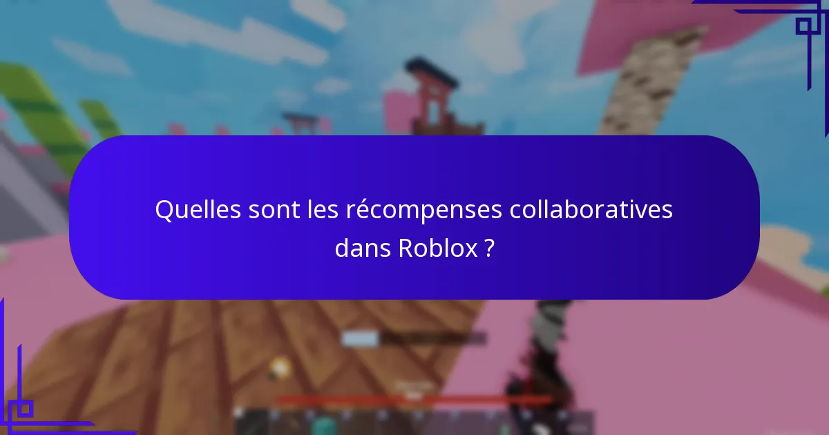 Comment les interactions sociales influencent-elles les récompenses dans Roblox ?