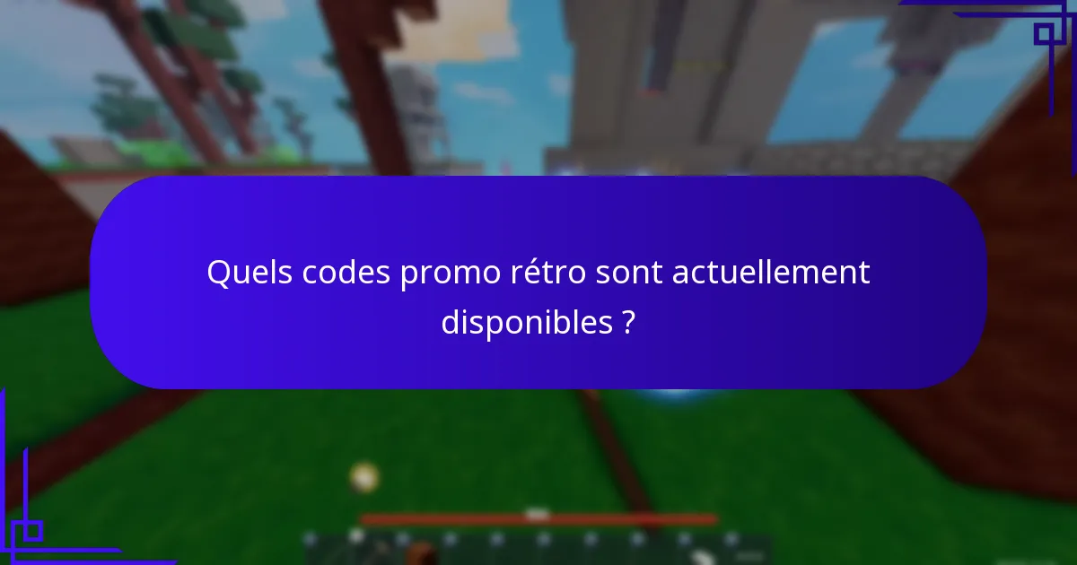 Comment les codes promo rétro se comparent-ils aux codes actuels ?