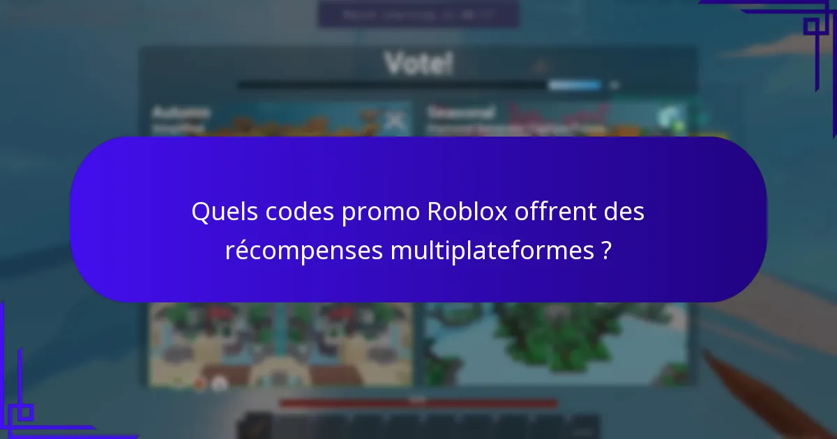 Quels objets multi-jeux peuvent être débloqués avec des codes promo Roblox ?